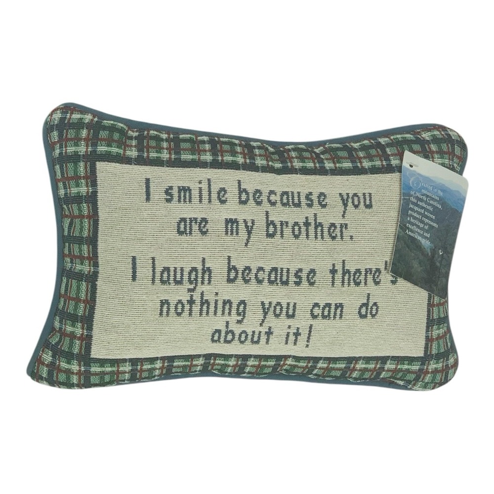 I Smile Because...Brother Word Pillow 12.5"x8"Tapestry Pillow Made In USA W/Tag